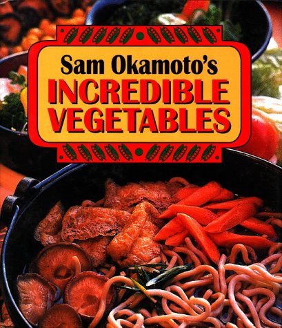 Sam Okamotos Incredible Vegetables,Used