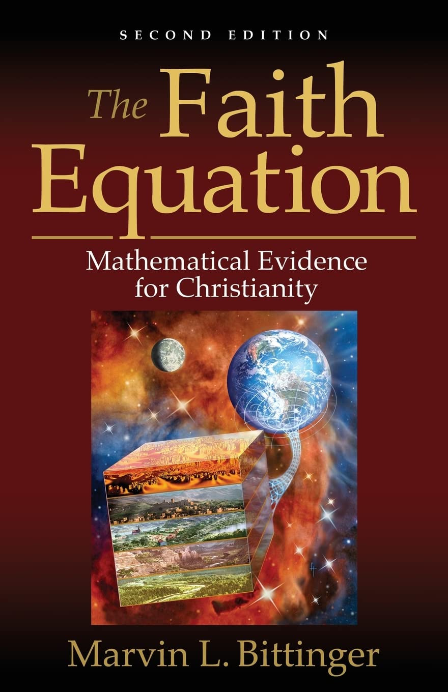 The Faith Equation: Mathematical Evidence for Christianity,Used