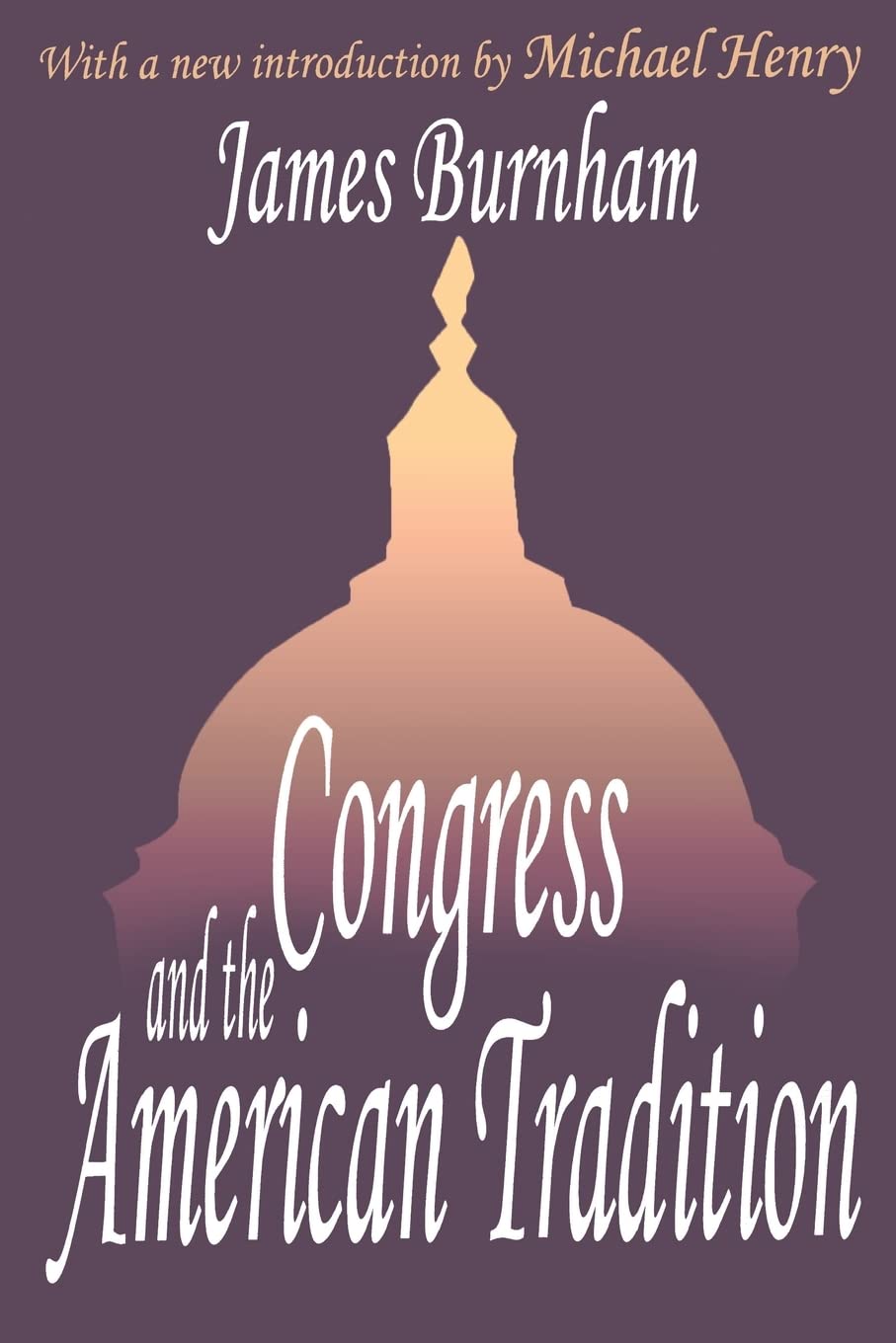 Congress and the American Tradition (Library of Conservative Thought),New