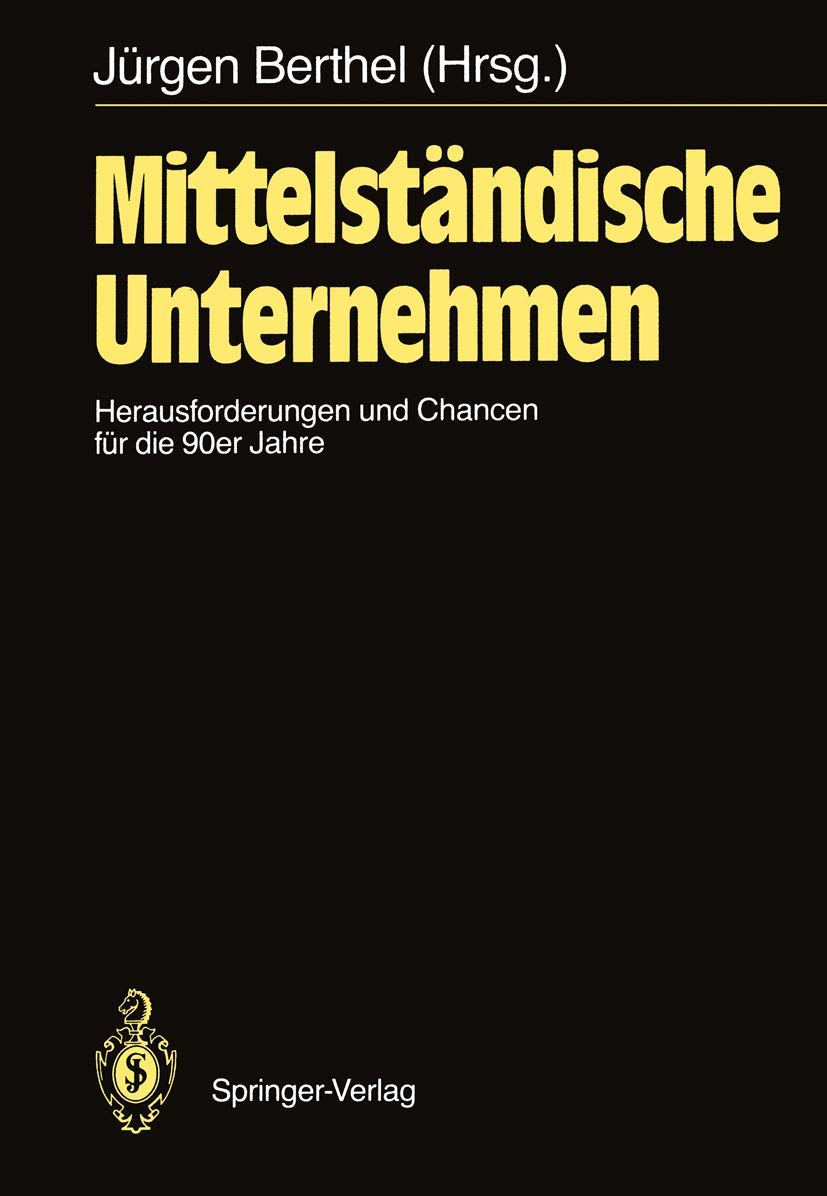 Mittelstndische Unternehmen: Herausforderungen und Chancen fr die 90er Jahre (German Edition),Used