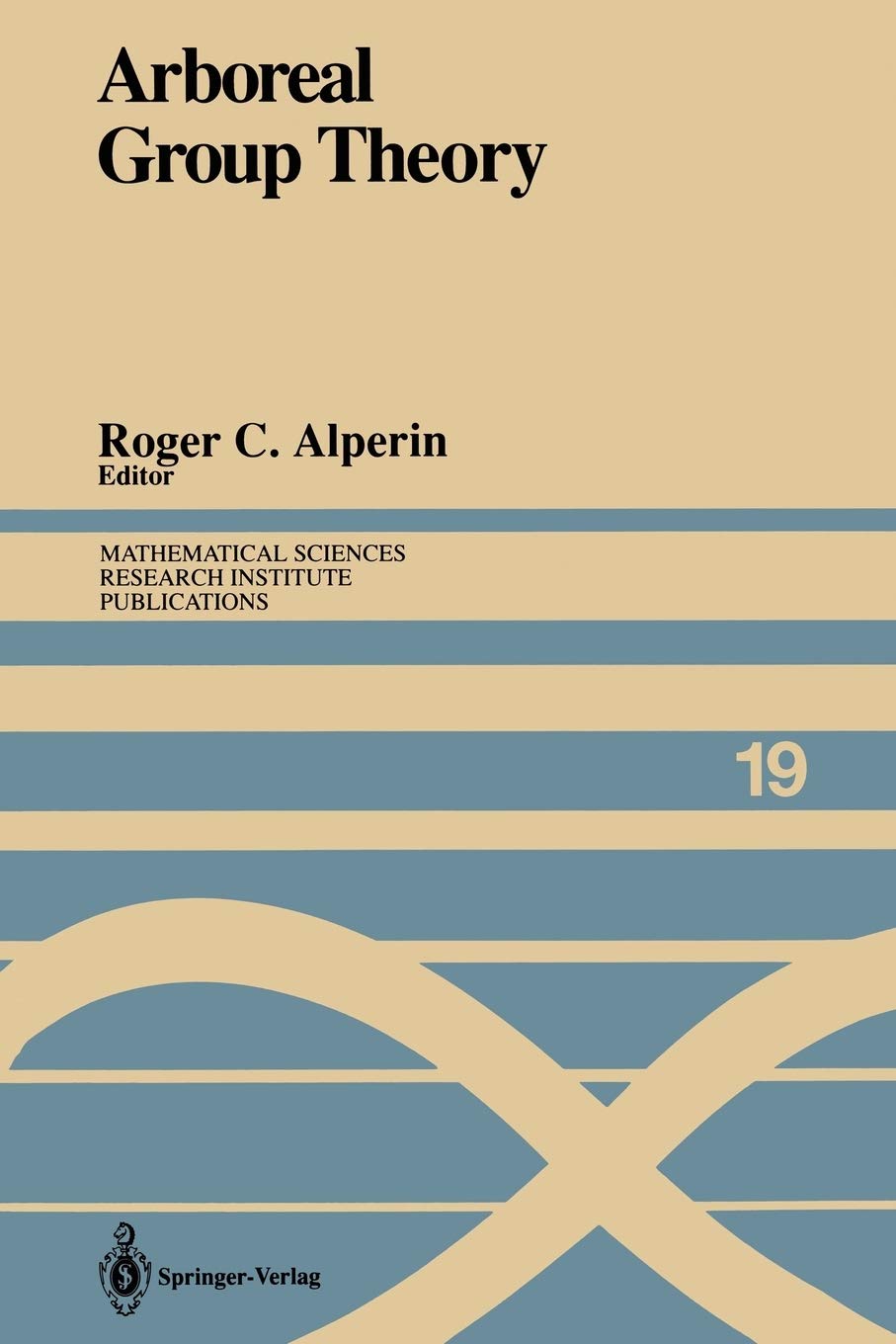 Arboreal Group Theory: Proceedings of a Workshop Held September 1316, 1988 (Mathematical Sciences Research Institute Publicatio,Used