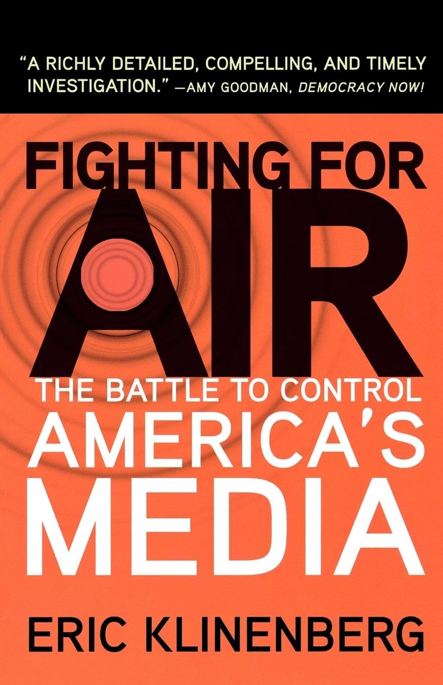 Fighting For Air: The Battle To Control America'S Media,Used