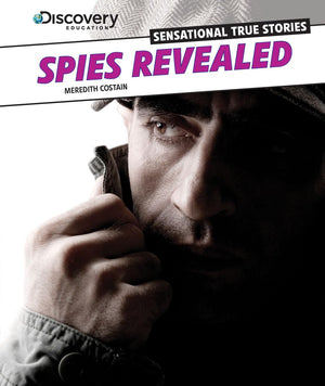 Spies Revealed (Discovery Education: Sensational True Stories),Used