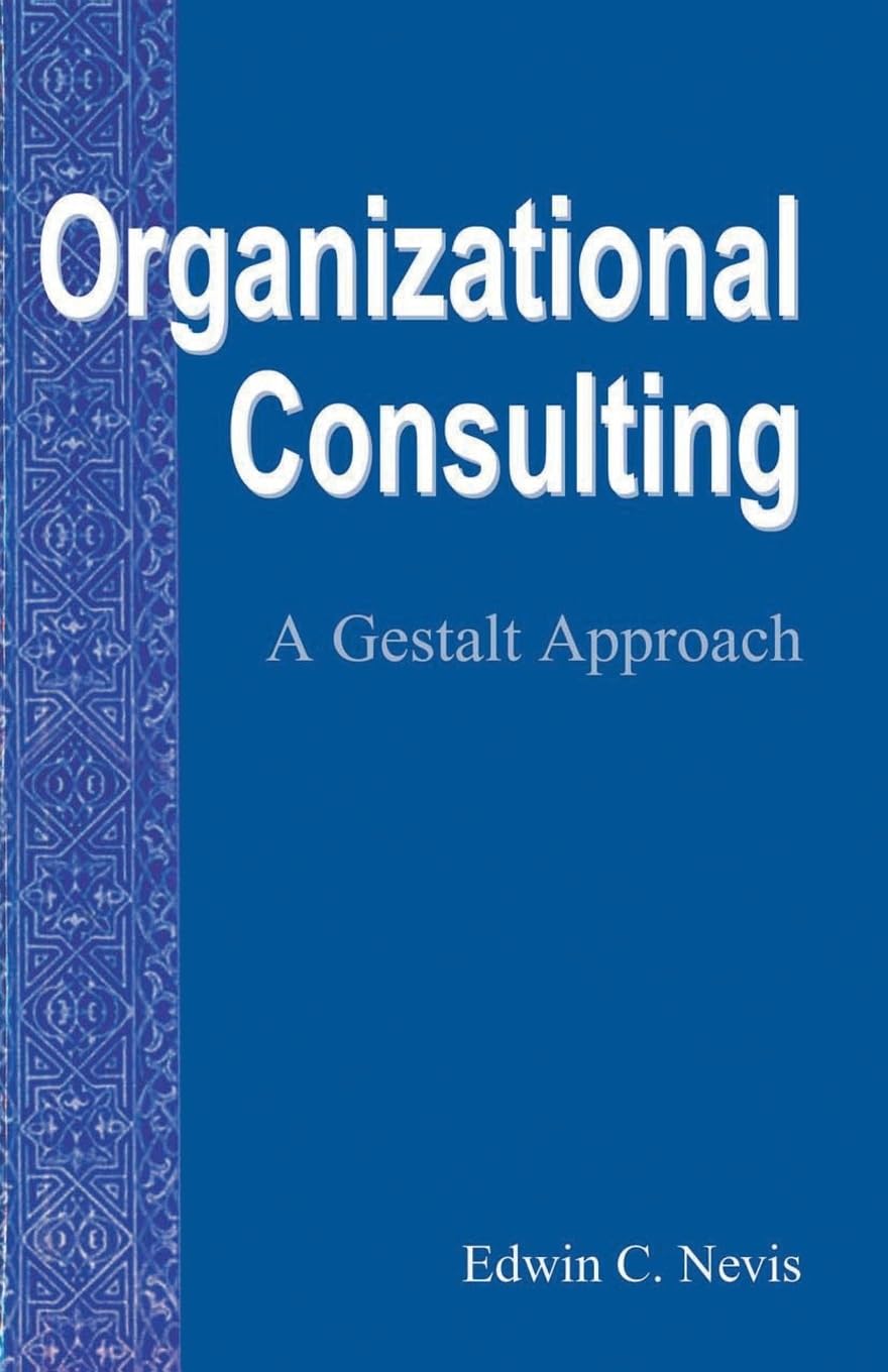 Organizational Consulting: A Gestalt Approach,Used