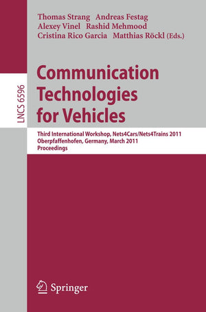 Communication Technologies for Vehicles: Third International Workshop, Nets4Cars/Nets4Trains 2011, Oberpfaffenhofen, Germany, Ma,Used