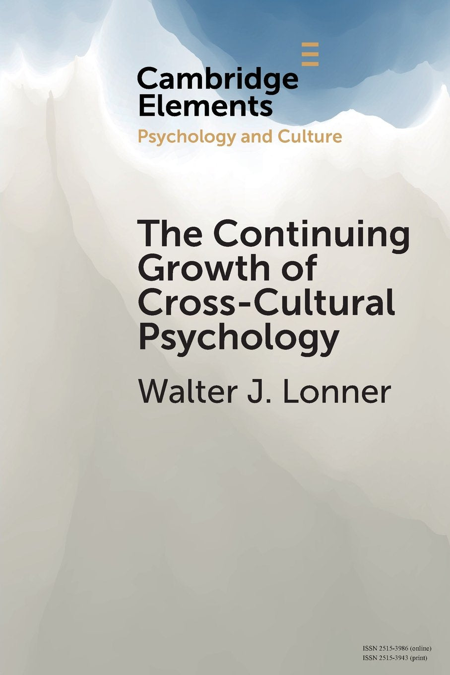 The Continuing Growth of CrossCultural Psychology: A FirstPerson Annotated Chronology (Elements in Psychology and Culture),Used