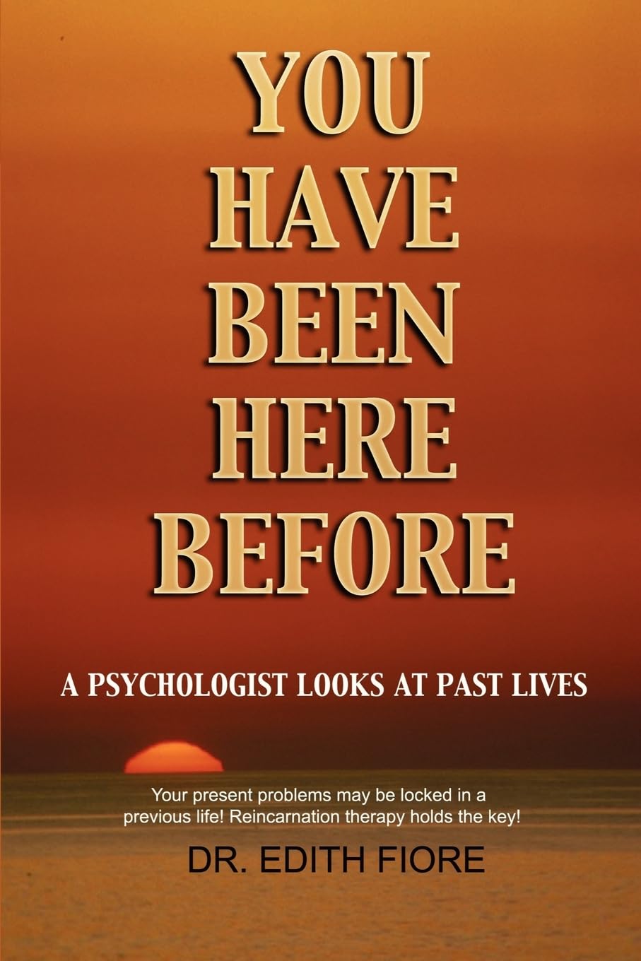 You Have Been Here Before: A Psychologist Looks At Past Lives