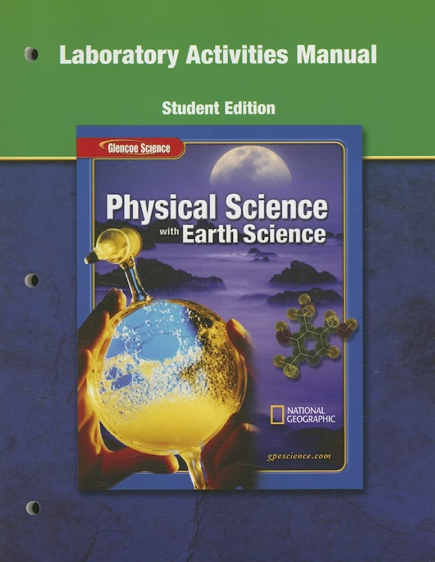 Glencoe Physical iScience with Earth iScience, Grade 8, Laboratory Manual, Student Edition (PHYSICAL SCIENCE),Used