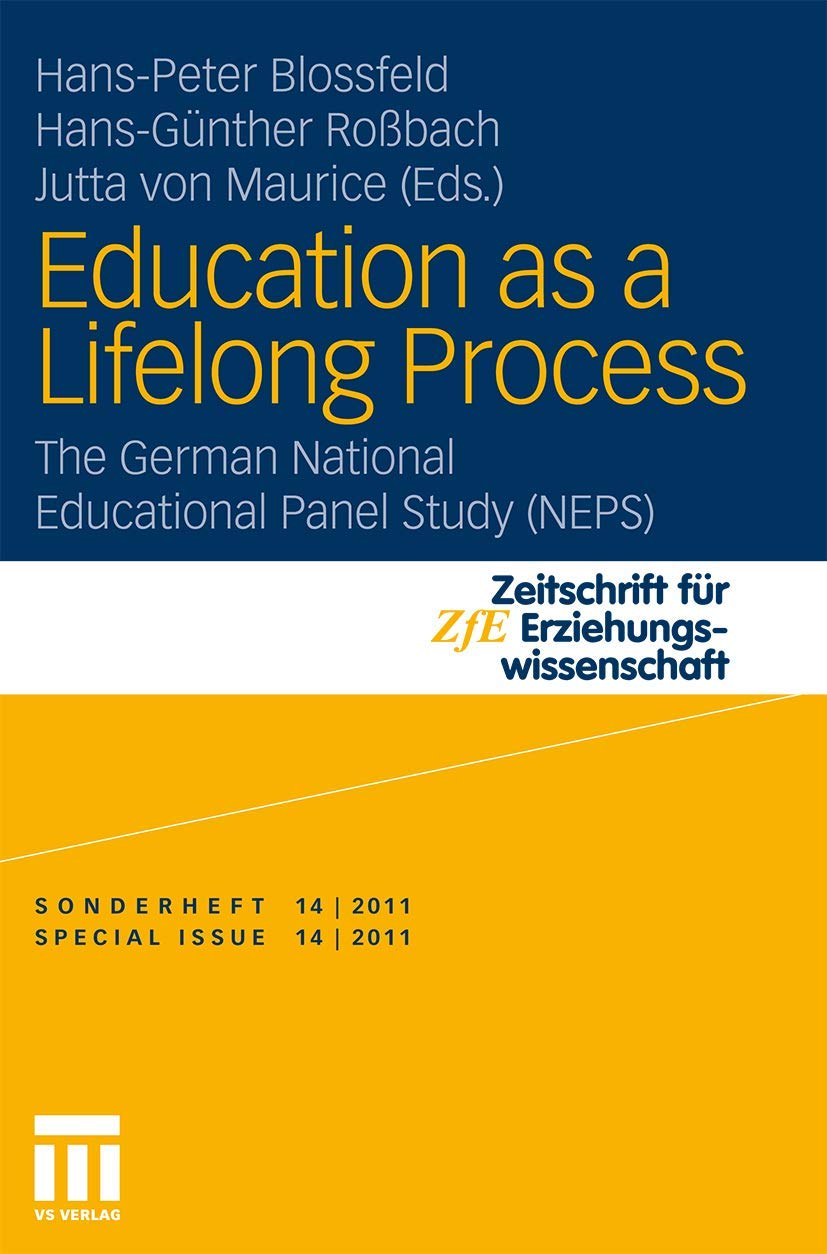 Education as a Lifelong Process: The German National Educational Panel Study (NEPS) (Zeitschrift fr Erziehungswissenschaft  Son,Used