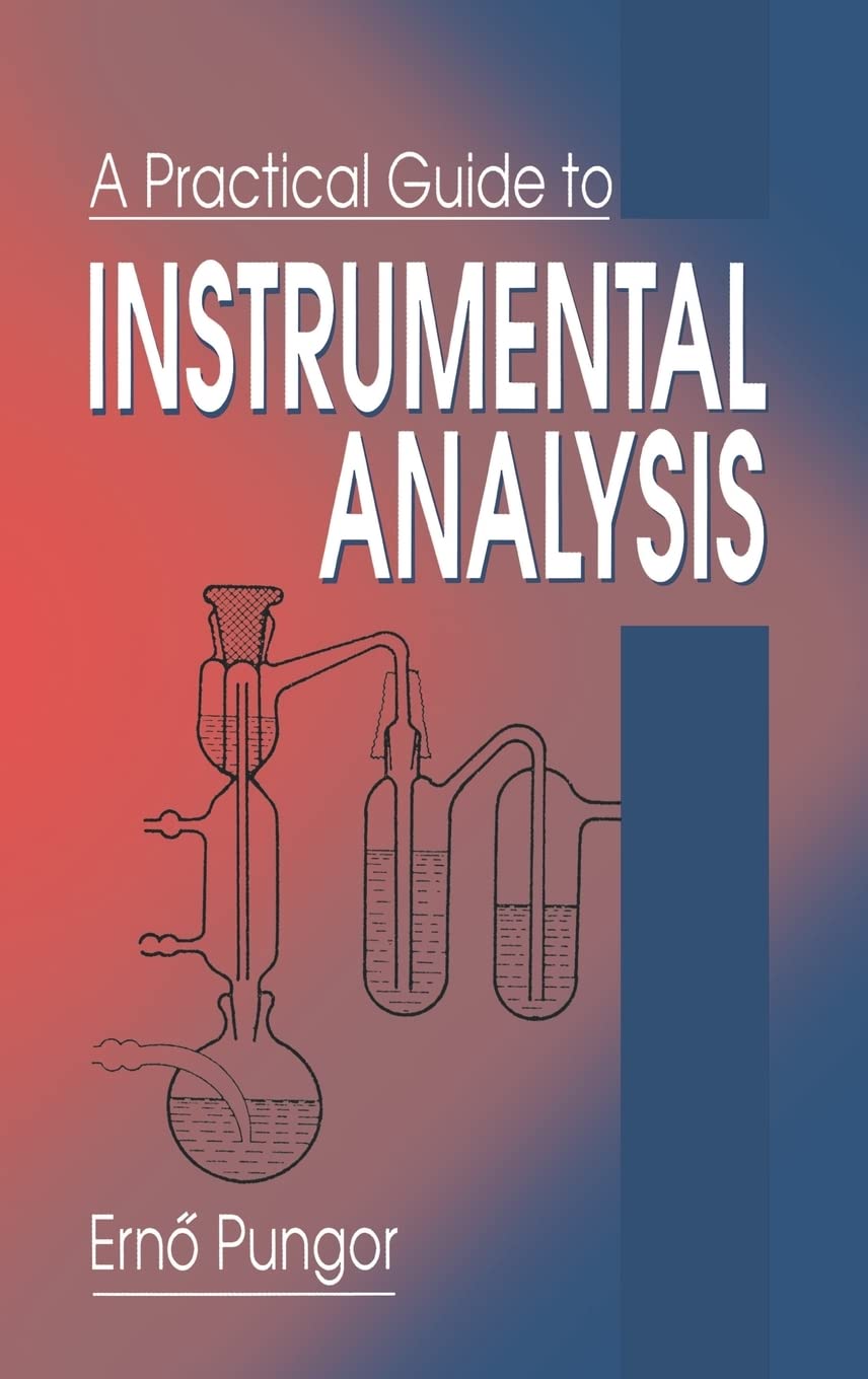 A Practical Guide to Instrumental Analysis,Used