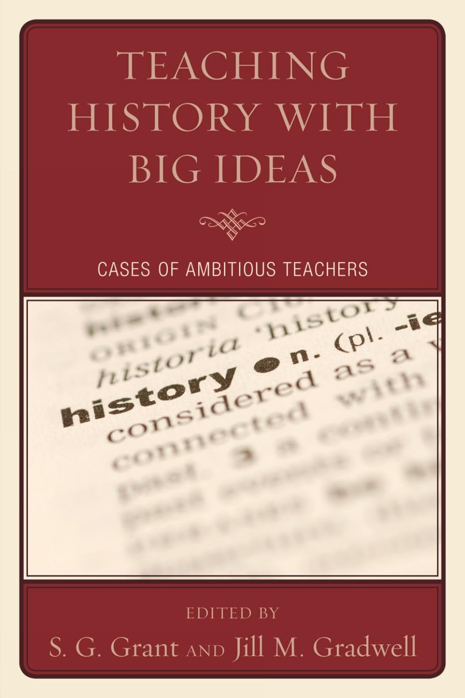 Teaching History with Big Ideas: Cases of Ambitious Teachers,Used