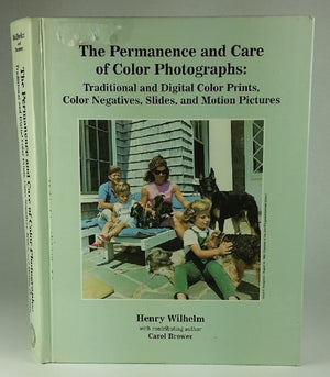 The Permanence and Care of Color Photographs: Traditional and Digital Color Prints, Color Negatives, Slides, and Motion Pictures,Used