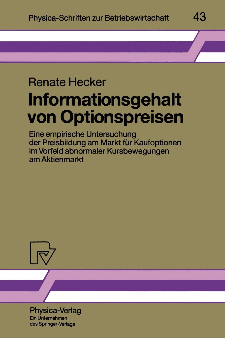 Informationsgehalt von Optionspreisen: Eine empirische Untersuchung der Preisbildung am Markt fr Kaufoptionen im Vorfeld abnorma,Used