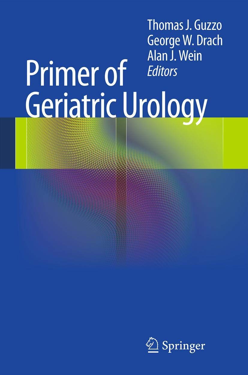Primer Of Geriatric Urology,New