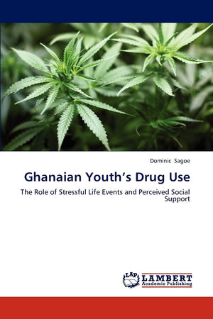 Ghanaian Youths Drug Use: The Role of Stressful Life Events and Perceived Social Support,Used
