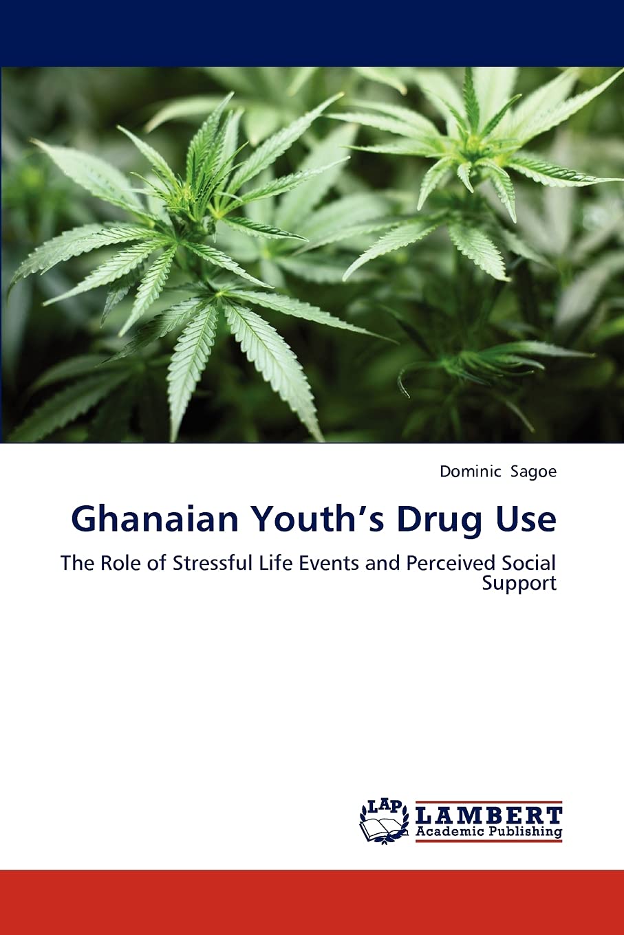 Ghanaian Youths Drug Use: The Role of Stressful Life Events and Perceived Social Support,Used