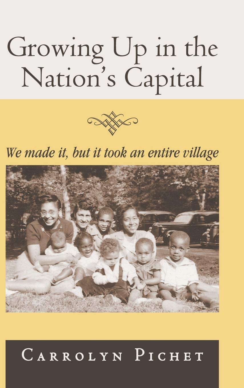 Growing Up In The Nation'S Capital: We Made It, But It Took An Entire Village,Used