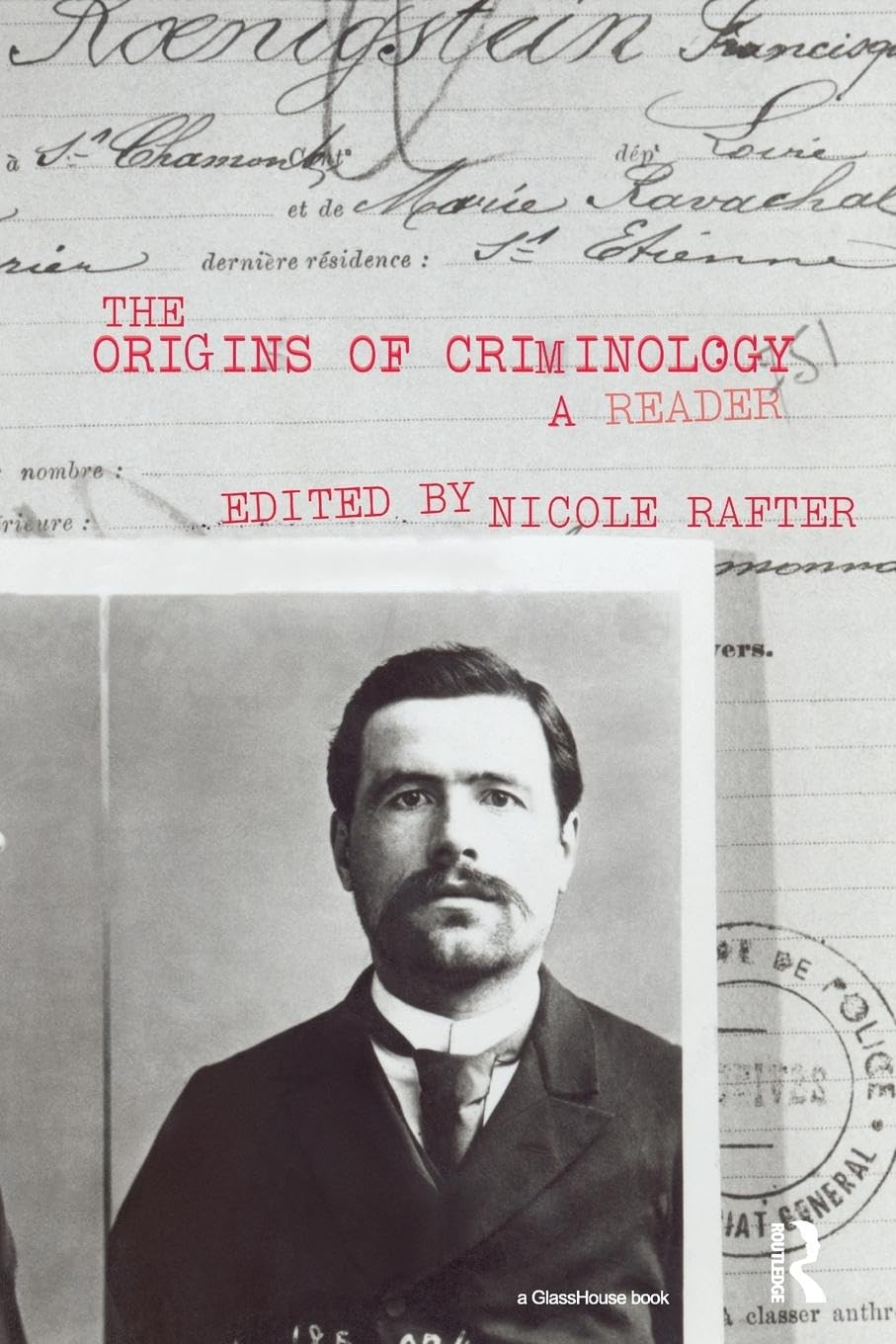 The Origins Of Criminology: A Reader