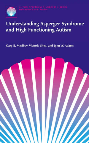 Understanding Asperger Syndrome and High Functioning Autism (The Autism Spectrum Disorders Library, 1),Used