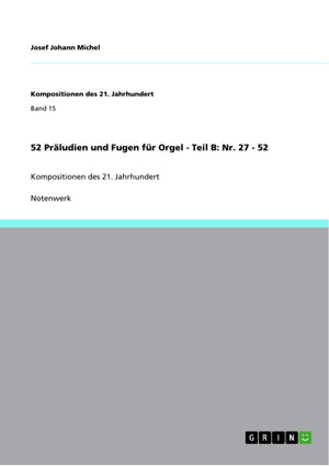 52 Prludien und Fugen fr Orgel  Teil B: Nr. 27  52: Kompositionen des 21. Jahrhundert (German Edition),Used