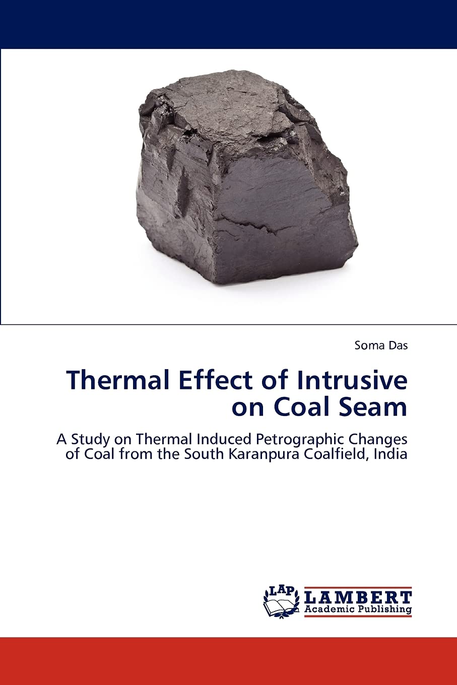 Thermal Effect of Intrusive on Coal Seam: A Study on Thermal Induced Petrographic Changes of Coal from the South Karanpura Coalf,Used