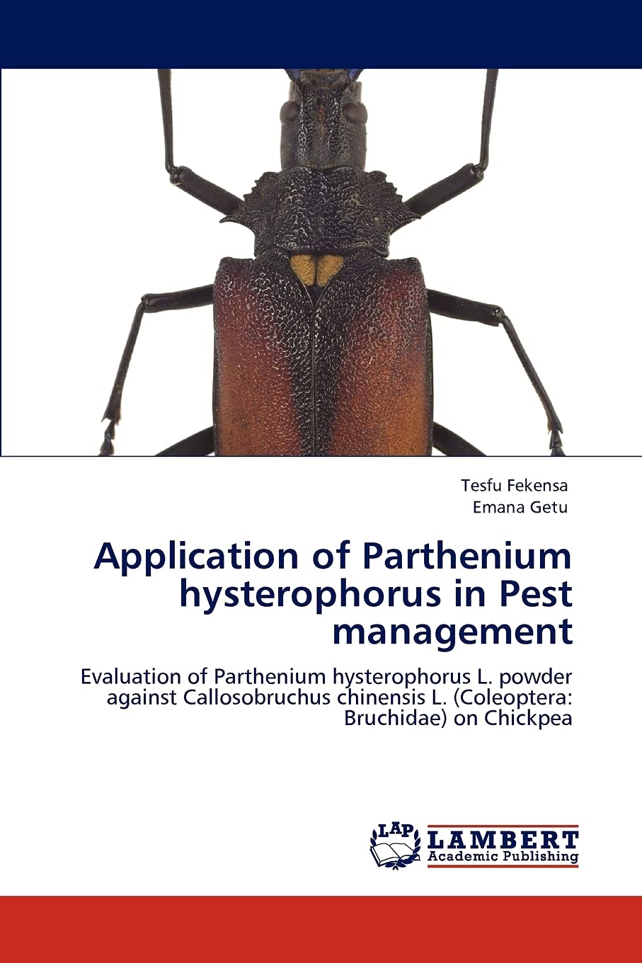 Application of Parthenium hysterophorus in Pest management: Evaluation of Parthenium hysterophorus L. powder against Callosobruc,Used