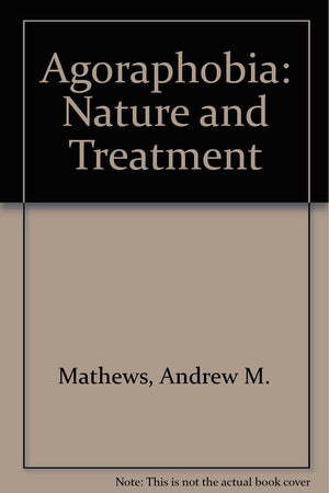 Agoraphobia: Nature and Treatment,Used