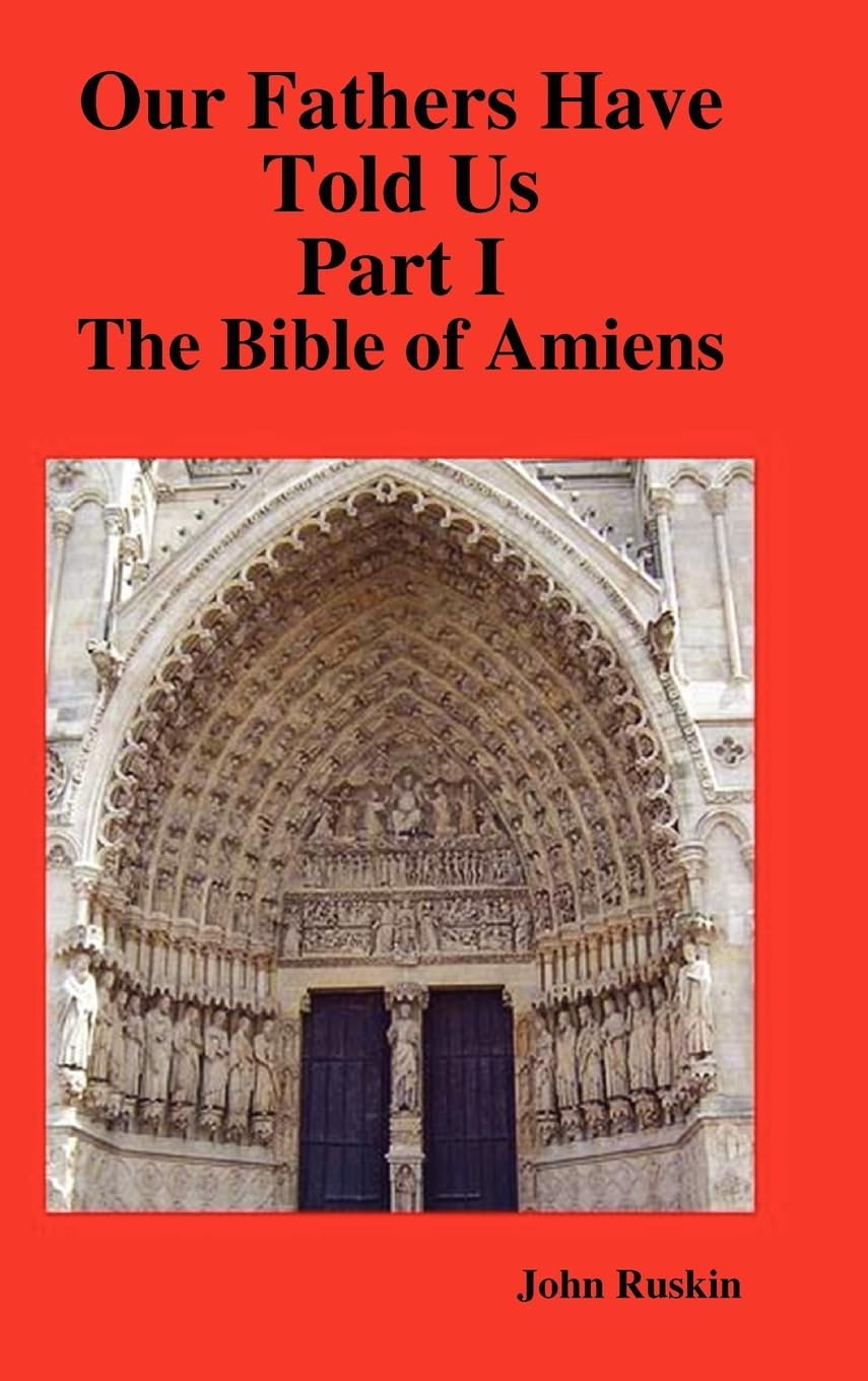 Our Fathers Have Told Us. Part I. The Bible Of Amiens.,Used