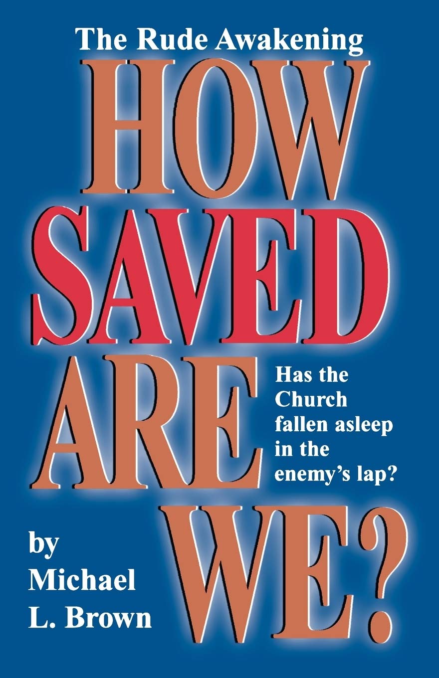How Saved Are We?: Has the Church Fallen Asleep in the Enemy's Lap?,Used