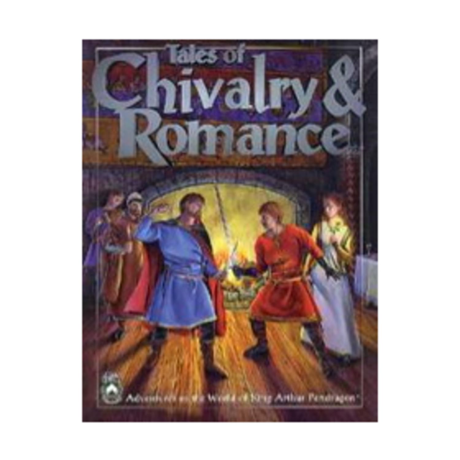 Tales of Chivalry and Romance (King Arthur Pendragon Role Play, No. 2720),Used