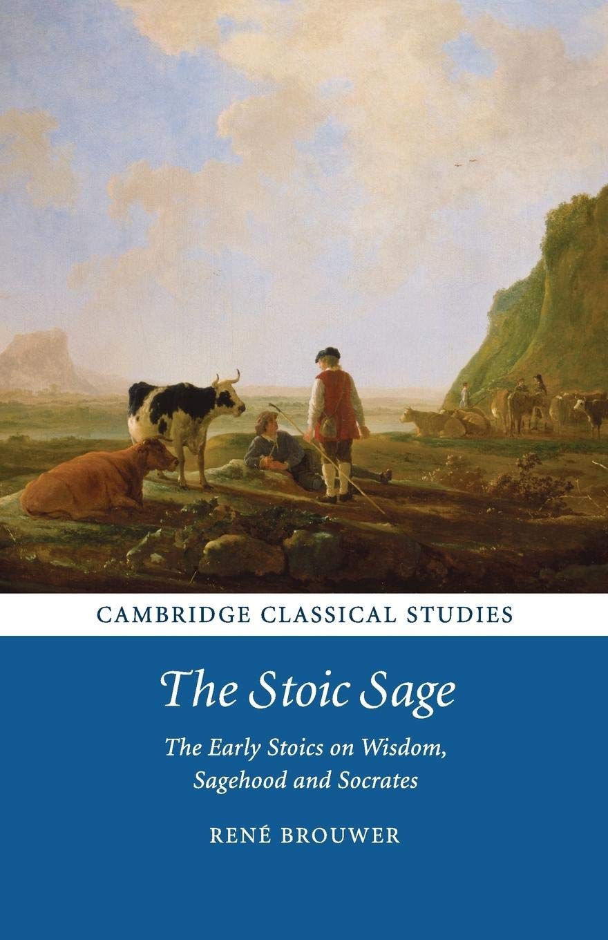 The Stoic Sage: The Early Stoics on Wisdom, Sagehood and Socrates (Cambridge Classical Studies),Used