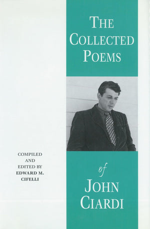 The Collected Poems of John Ciardi,Used
