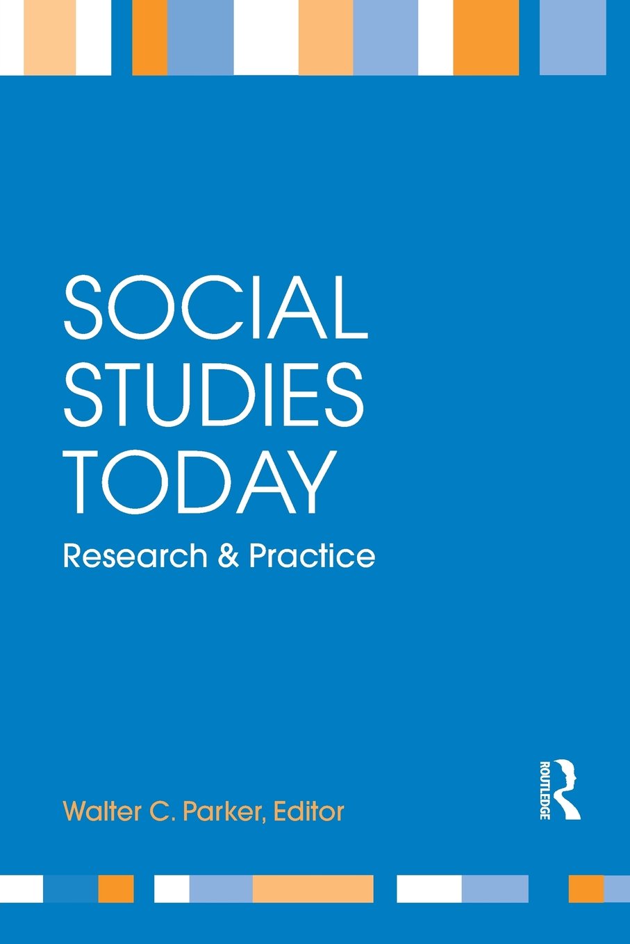 Social Studies Today: Research and Practice,New