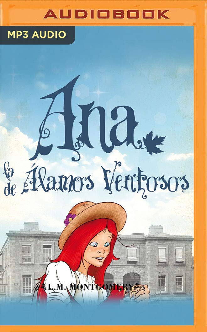 Ana, la de lamos Ventosos (Ana, La De Tejas Verdes, 4) (Spanish Edition),Used