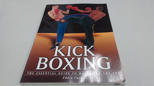 Kickboxing: The Essential Guide to Mastering the Art,Used