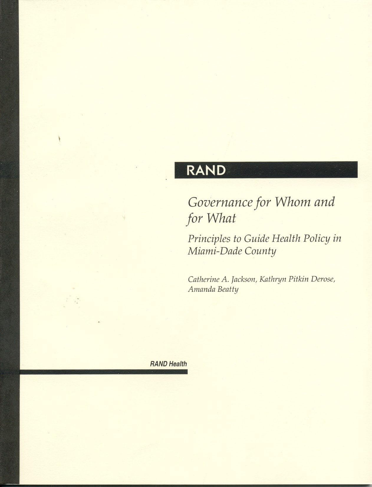 Governance For Whom And For What: Principles To Guide Health Policy In Miamidade County,New