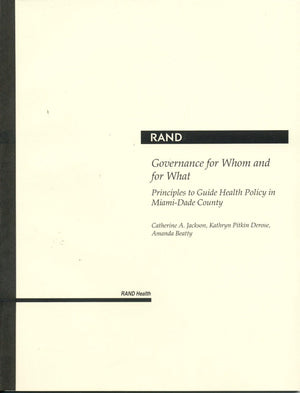 Governance For Whom And For What: Principles To Guide Health Policy In Miamidade County,New