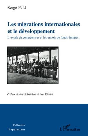 Les migrations internationales et le dveloppement: L'exode de comptences et les envois de fonds migrs (French Edition),Used