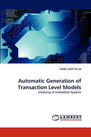 Automatic Generation of Transaction Level Models: Modeling of Embedded Systems,Used