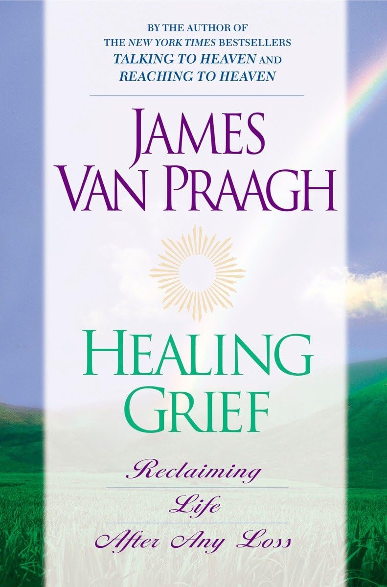 Healing Grief: Reclaiming Life After Any Loss,New