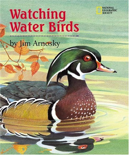 Watching Water Birds (Watching Wildlife With Jim Arnosky),Used