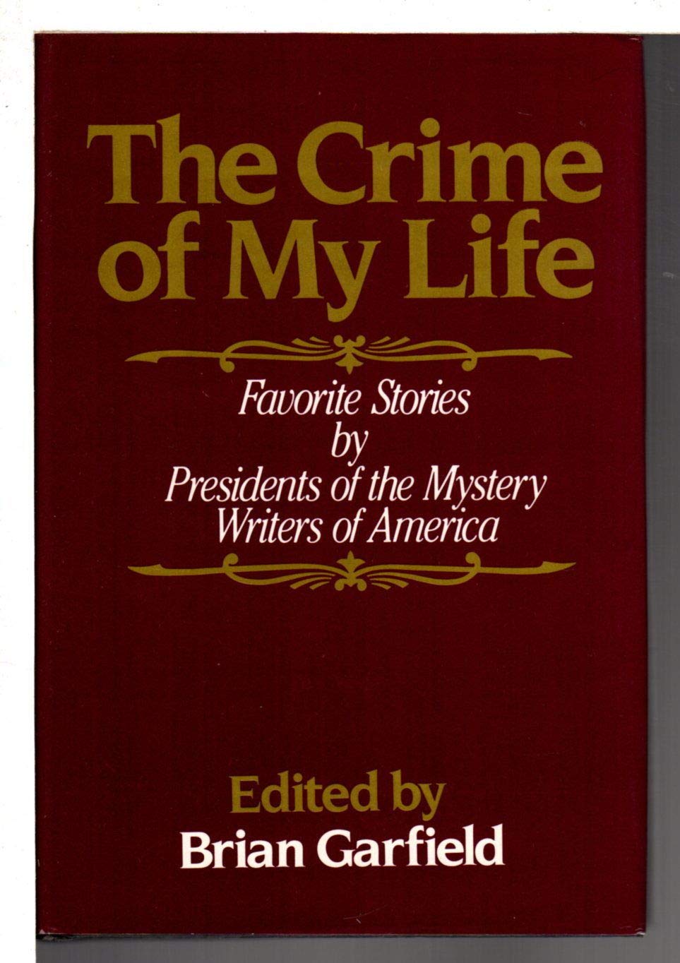 The Crime of My Life: Favorite Stories by Presidents of the Mystery Writers of America,Used