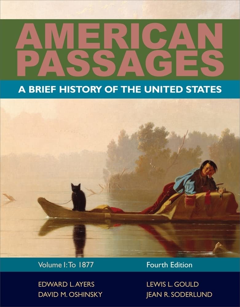 American Passages: A History of the United States, Volume 1: To 1877, Brief,Used