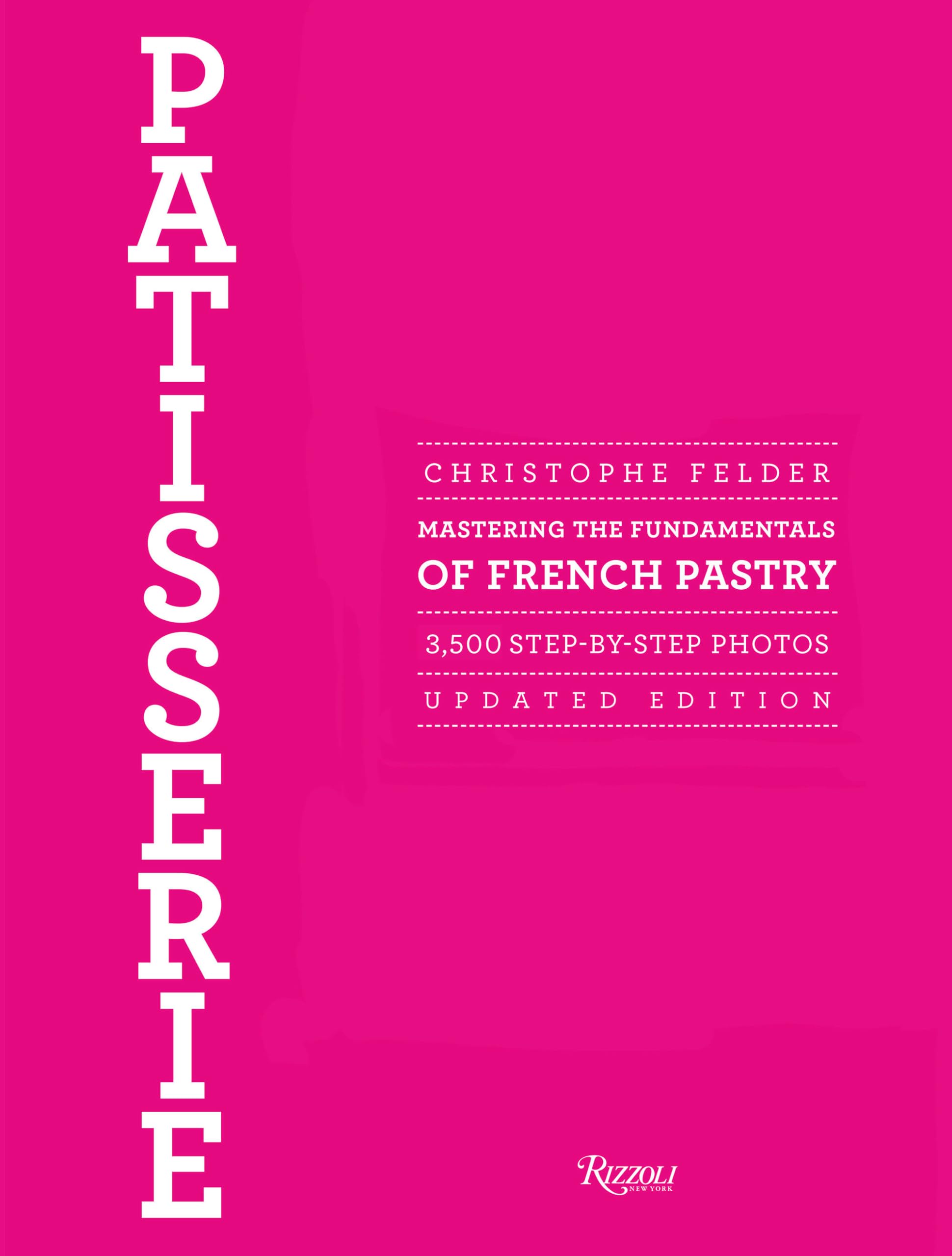 Patisserie: Mastering the Fundamentals of French Pastry  Updated Edition,Used