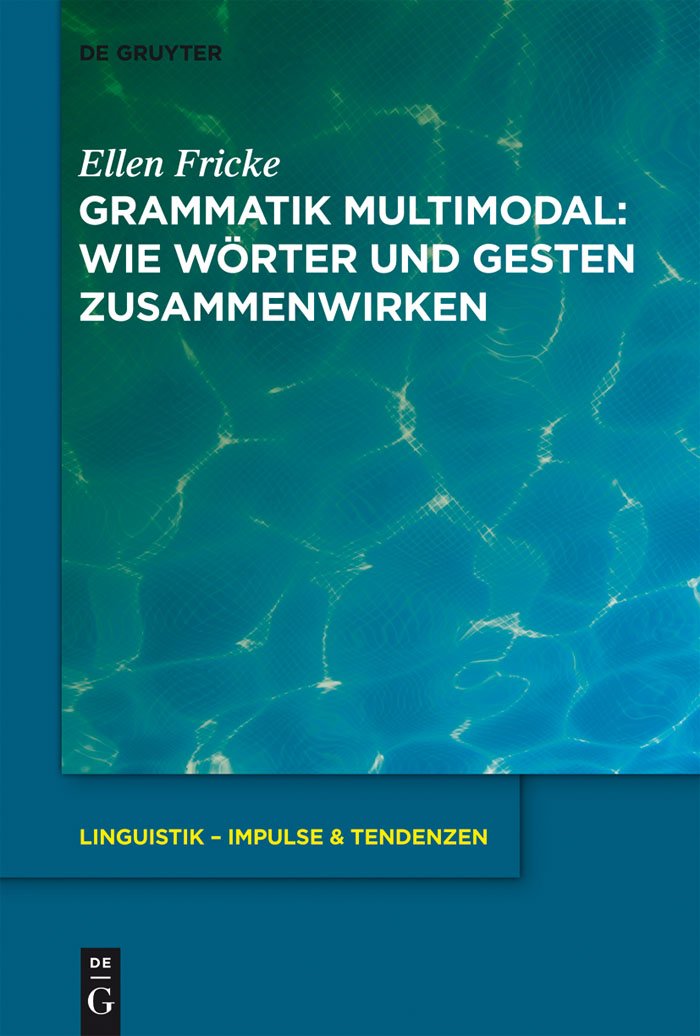 Grammatik multimodal: Wie Wrter und Gesten zusammenwirken (Linguistik  Impulse & Tendenzen, 40) (German Edition),Used