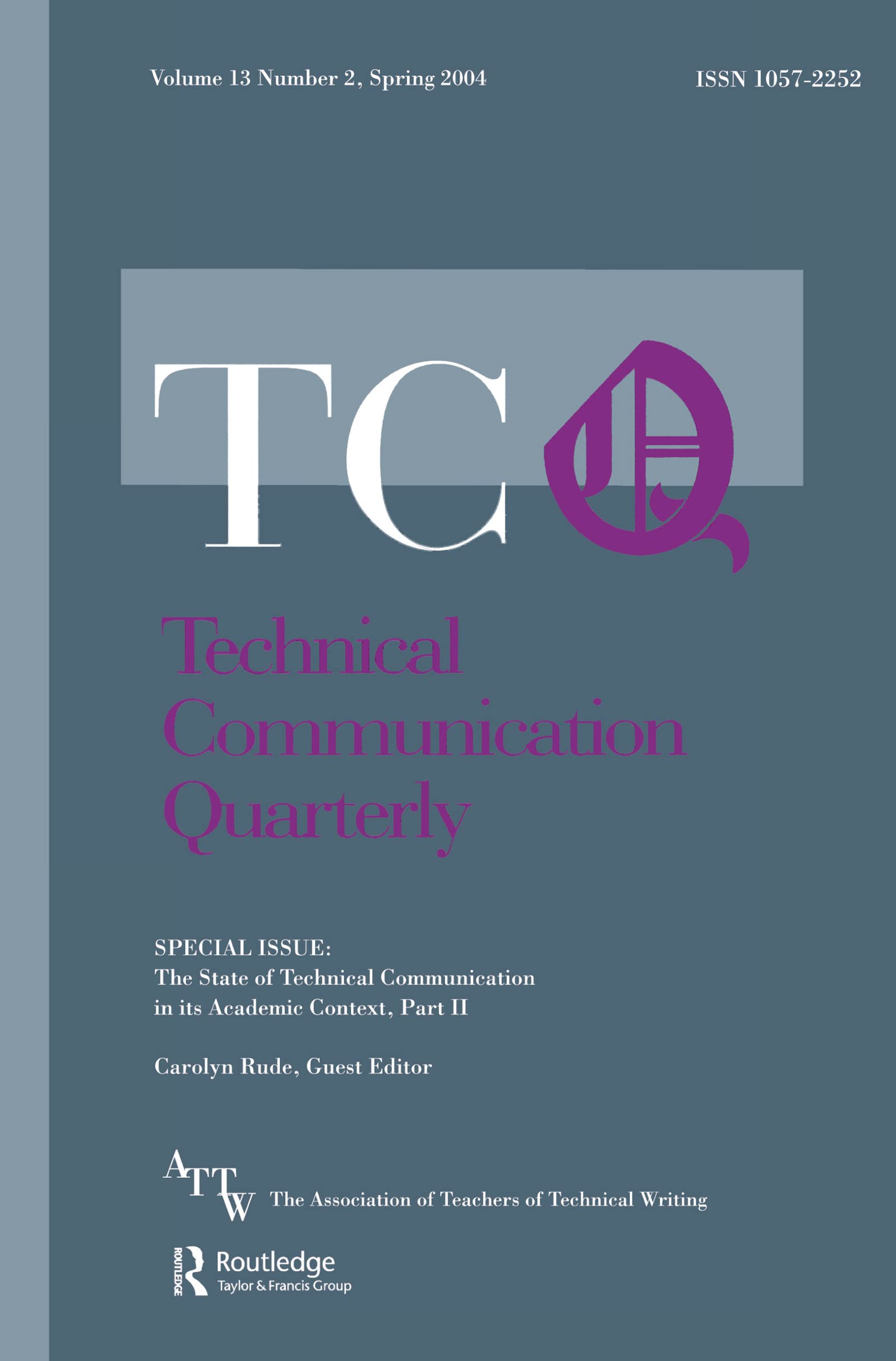 The State of Technical Communication in Its Academic Context: Part 2 (Technical Communication Quarterly, volume 13, Number 2, Sp,Used