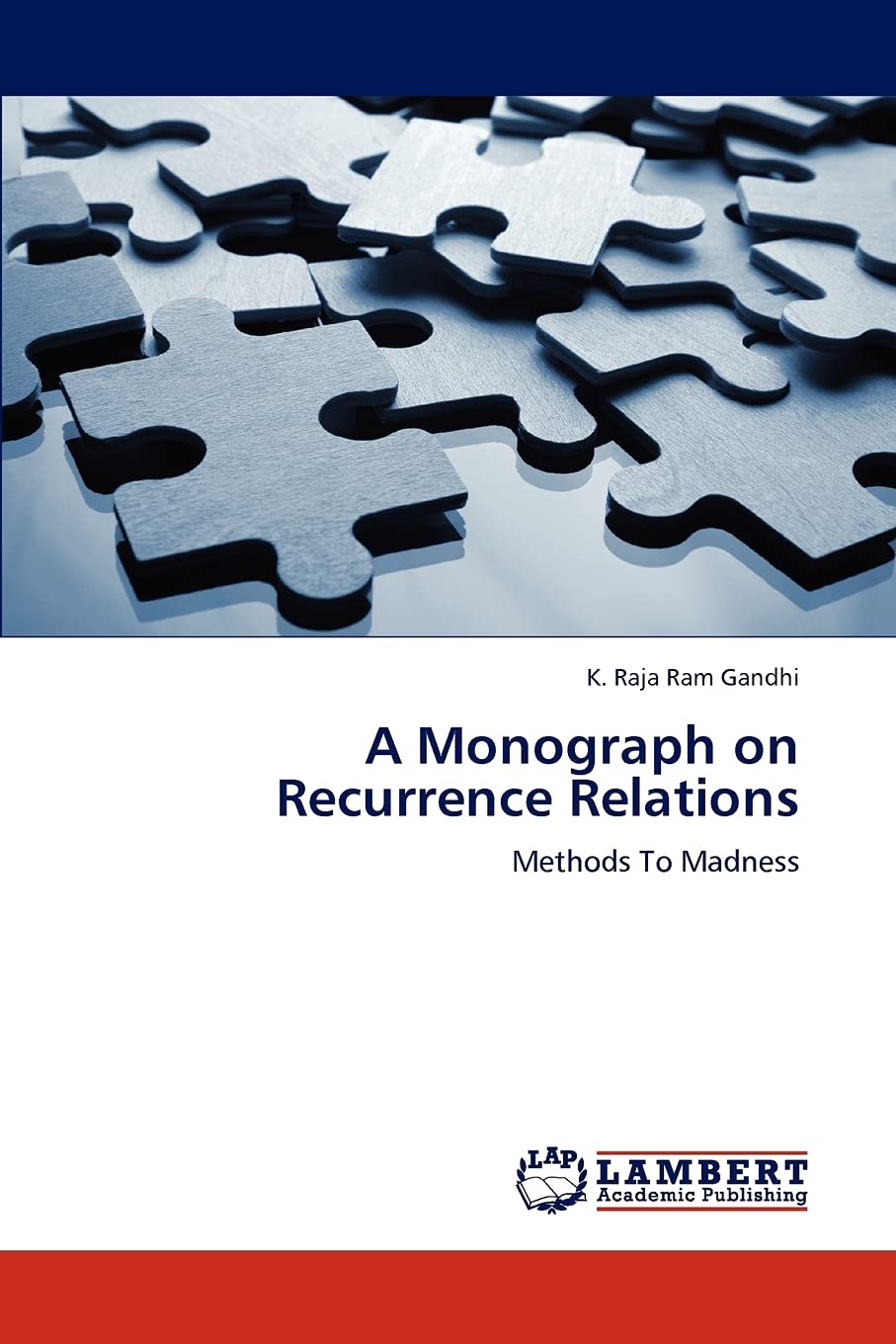 A Monograph on Recurrence Relations: Methods To Madness,Used