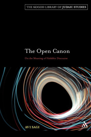 The Open Canon: On the Meaning of Halakhic Discourse (The Robert and Arlene Kogod Library of Judaic Studies),Used