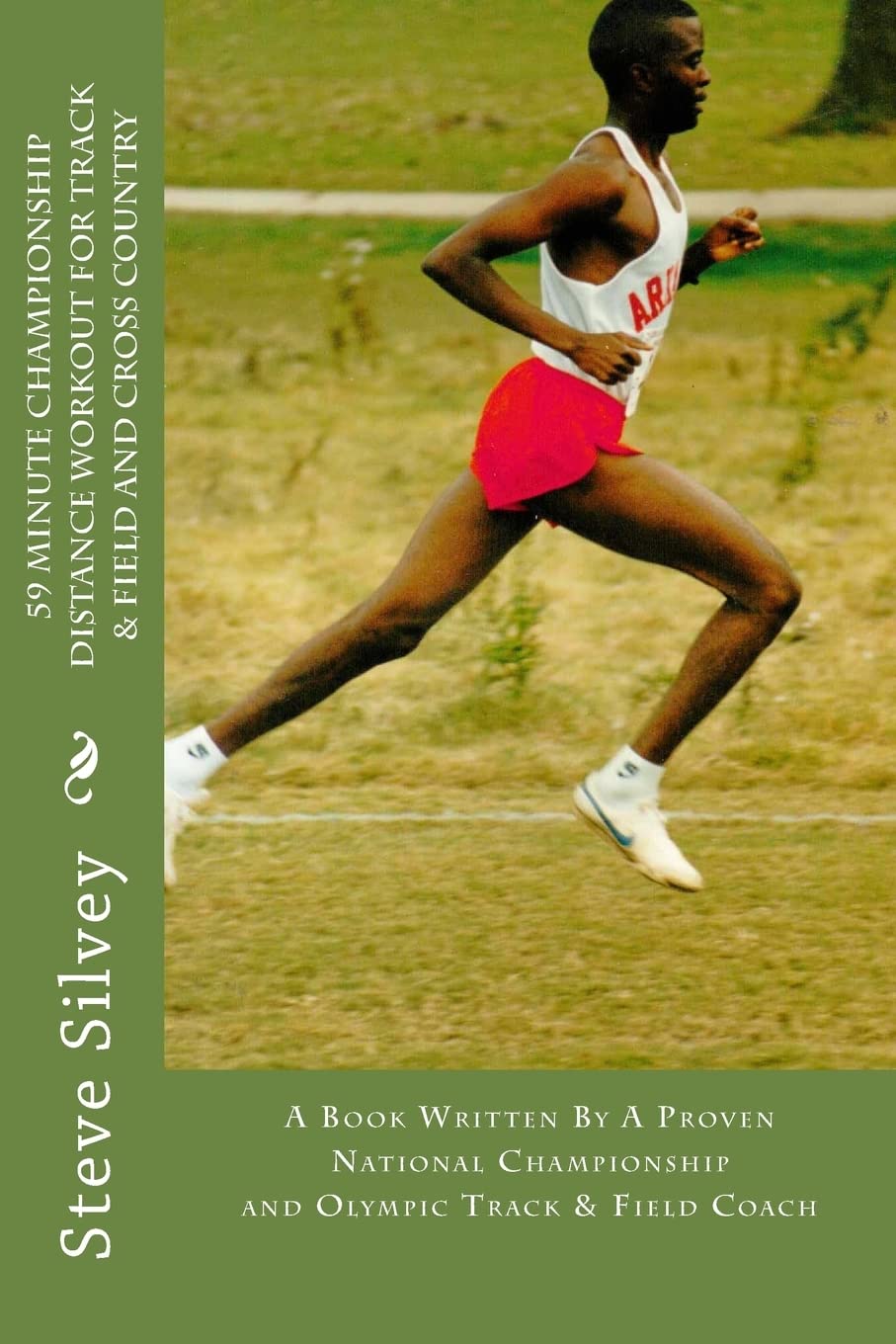 59 Minute Championship Distance Workout for Track & Field and Cross Country: A book written by a proven National Championship an,Used