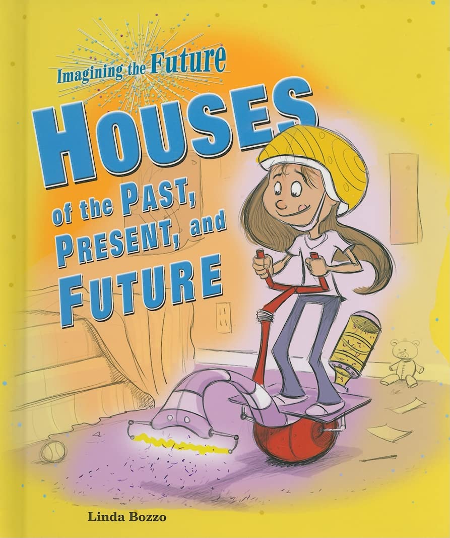Houses of the Past, Present, and Future (Imagining the Future),Used